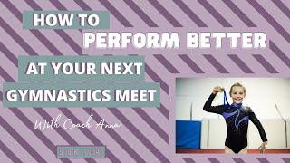 How To Perform Better At Your Next Gymnastics Meet with Mental Toughness Coach Anna Kojac, M.Ed.