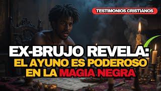 ️PODER DEL AYUNO REVELADO POR UN EX-BRUJO: ¡Testimonios Increíbles!