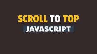 How to Create Scroll to Top Button in Javascript