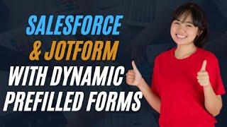 Jotform for Salesforce with Dynamic Prefilled Forms