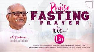 PRAISE FASTING PRAYER || 10 APRIL 2021 || Fr.S.J.BERCHMANS || JEBATHOTTAM MINISTRIES