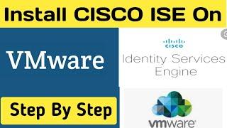 How to Install CISCO ISE on a VMware | CISCO ISE tutorial