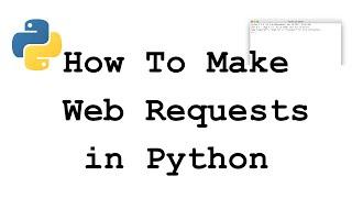 Making Web Requests in Python!