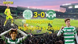 Atmosphere Highlights & Goals | Celtic 3-0 Hibs