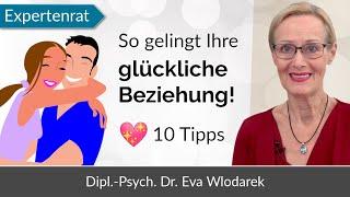 10 Tipps für eine glückliche Beziehung! So sorgen Sie für mehr Glück in Ihrer Partnerschaft & Liebe!