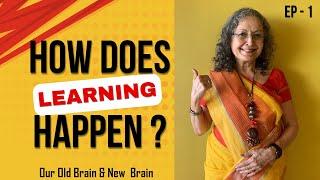 How Does Learning Happen? Episode-1- Old & New Brain I Devika Nadig