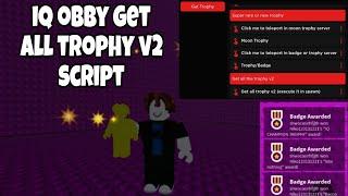 Roblox IQ Obby Get All Trophy V2 Script Hack | Mobile & PC