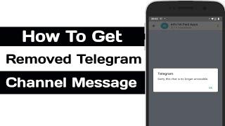 How To Get Removed Telegram Channel Message, Files