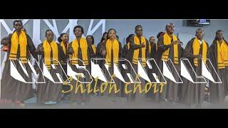 WASTAHILI   SHILOH CHOIR (OFFICIAL VIDEO LYRICS)2024