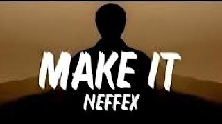 NEFFEX - Make It (Clean)