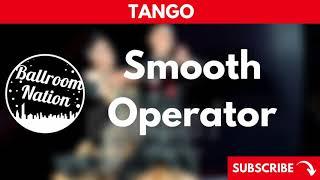 TANGO music | Smooth Operator