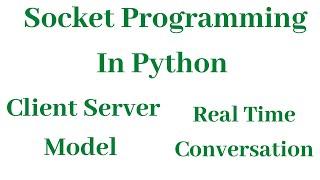 Client Server Model Real Time Chat In Socket Programming || PythonEpoint Tutorial