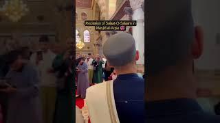 Recitation of salaat-O salaam in Masjid al - Aqsa#shortvideo #whatsapp_status #ummatemuhammadi