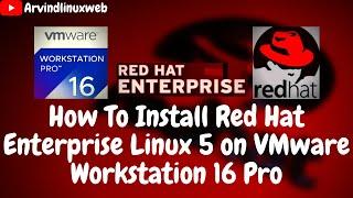 How To Install Red Hat Enterprise Linux 5 On VMware Workstation 16 Pro