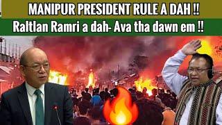 Hei le!! ava tha dawn em!!- Manipur Prsident rule- Raltlante RAMRI-ah dah a ni dawn !?!? React.