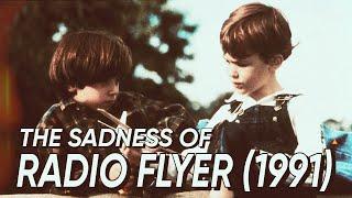 The Sadness of...Radio Flyer (1991)