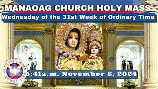 CATHOLIC MASS  OUR LADY OF MANAOAG CHURCH LIVE MASS TODAY Nov 6, 2024  5:41a.m. Holy Rosary