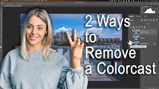 Two 1-Click Ways to EASILY REMOVE a Colorcast Using Photoshop