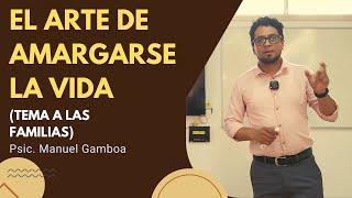 El arte de amargarnos la vida, tema de adicciones a las familias, impartido por Psic. Manuel Gamboa.