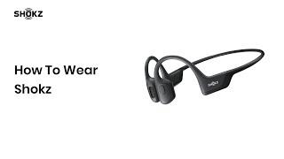Shokz Bone Conduction Headphones | How to Wear Shokz