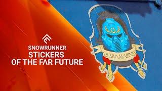 SnowRunner - Stickers from the far future