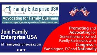 Generations United: Advocating for Family Businesses. Family Enterprise USA.