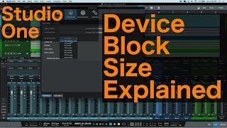 Studio One - Device Block Size and When to use What?