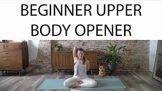 Yoga for Beginners - Upper Body Opener