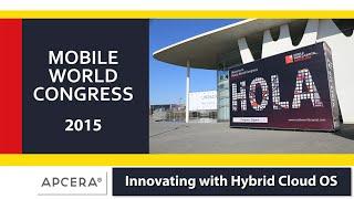 #MWC15: Innovating with Hybrid Cloud OS - @Apcera