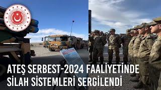 Ateş Serbest-2024 Faaliyetinde Silah Sistemleri Sergilendi