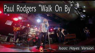 Paul Rodgers - "Walk On By" - Isaac Hayes Version