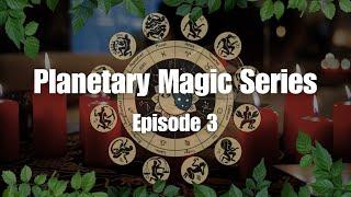 Planetary Timing, Practical Daily Rituals, Electional Astrology (EPISODE 3, Planetary Magic Series)