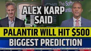 Alex Karp Said Palantir Will Hit $500 | PLTR Stock News