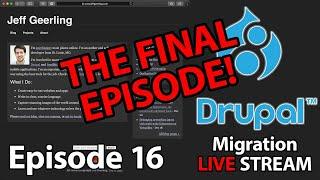 Drupal 7 to 8 LIVE Migration - Ep 16 - TODAY IS THE DAY!