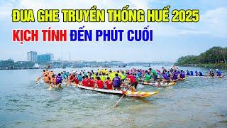 Kịch tính đến phút cuối đua ghe truyền thống sông Hương Huế 2025