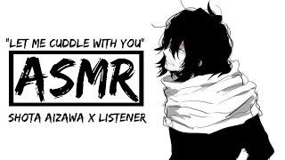 [ASMR] Aizawa loves you | Shōta Aizawa x Listener (Audio)