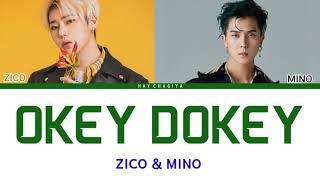 Zico & Mino - Okey Dokey [han| rom| ina] Color Coded Lyrics Lirik Terjemahan Indonesia