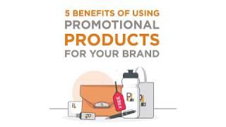 5 Benefits of Using Promotional Products for Your Brand