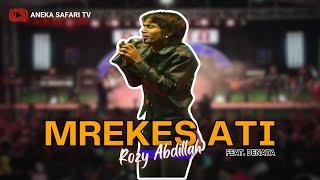 Rozy Abdillah - Mrekes Ati (Official Music Video)