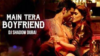 Main Tera Boyfriend Remix | DJ Shadow Dubai | Raabta | Arijit Singh | Full Video