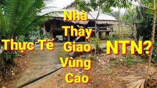 Thầy Giáo Vùng Cao Có Gì và NTN? - Trường Lý