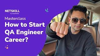 How to kickstart your career as a QA engineer | NetSkill Masterclass