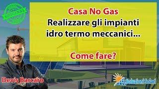 Gli impianti per la tua casa no gas