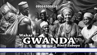 WAKAR GWANDA TA HAJIYA BINTA ZABAYA