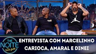 Entrevista com Marcelinho Carioca, Amaral e Dinei | The Noite (13/06/18)