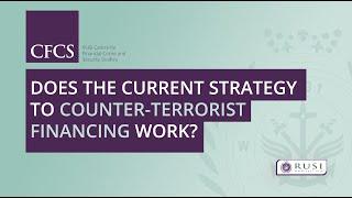 Does the Current Strategy to Counter-Terrorist Financing Work?