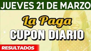 Resultado del sorteo Cupon Diario del Jueves 21 de Marzo del 2024.