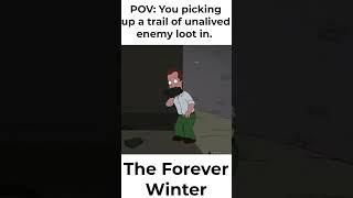 POV: You Found A Line of Loot In The Forever Winter #shorts #memes