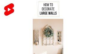 How To Decorate Large Wall Space