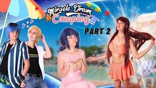 ️ Miracle Dream : CAMPING ️ - PARTIE 2 - SUBTITLE ( FR / EN )